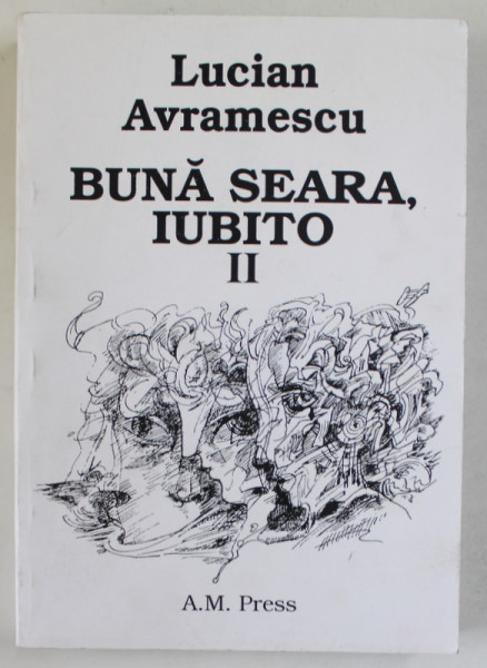 BUNA SEARA , IUBITO de LUCIAN AVRAMESCU  , VOLUMUL II , POEME DE DRAGOSTE , ANII '90
