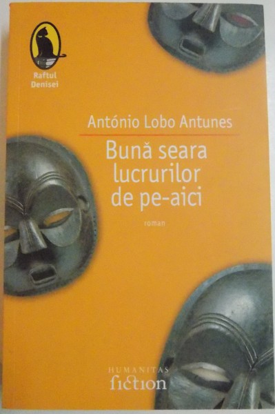 BUNA SEARA LUCRURILOR DE PE AICI de ANTONIO LOBO ANTUNES , 2006