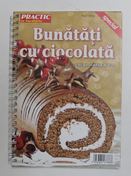 BUNATATI CU CIOCOLATA ...CACAO , CAFEA et CO. , REVISTA ' PRACTIC IN BUCATARIE ' , NUMAR SPECIAL , ANII '2000
