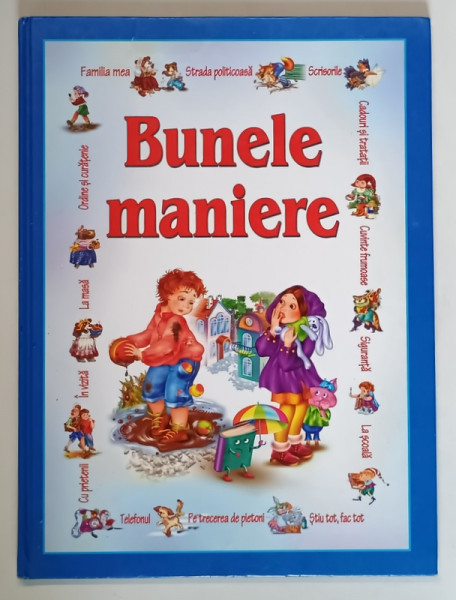 BUNELE MANIERE de JUOZAS NEKROSIUS , ILUSTRATII DE MARINA GUBSKAJA , 2008