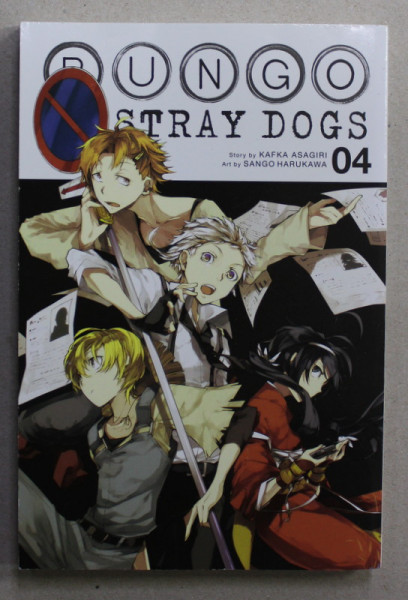 BUNGO - STRAY DOGS 04. , story by KAFKA ASAGIRI and SANGO HARUKAWA , 2017 , BENZI DESENATE *