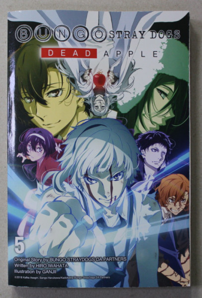 BUNGO STRAY DOGS 5. DEAD APPLE by HIRO IWAHATA , illustrations by GANJII , 2020