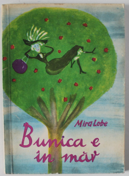 BUNICA E IN MAR de MIRA LOBE , ilustratii de SUSI WEIGEL , 1965