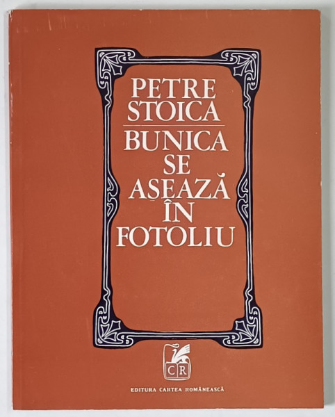 BUNICA SE ASEAZA  IN FOTOLIU  , versuri de PETRE STOICA , 1972 , PRIMA EDITIE *