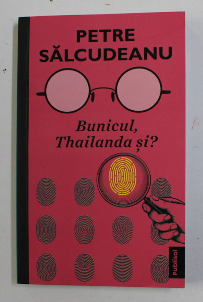 BUNICUL , THAILANDA SI ? de PETRE SALCUDEANU , 2021