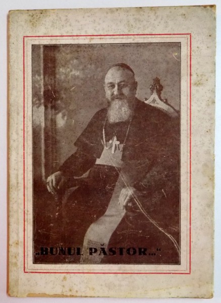 ''BUNUL PASTOR...'' INALT PREASFINTIA SA Dr. VALERIU TRAIAN FRENTIU de EUGENIIU POTORAN  1947