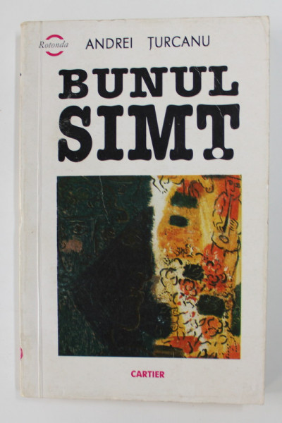 BUNUL SIMT de ANDREI TURCANU , 1996 , DEDICATIE*