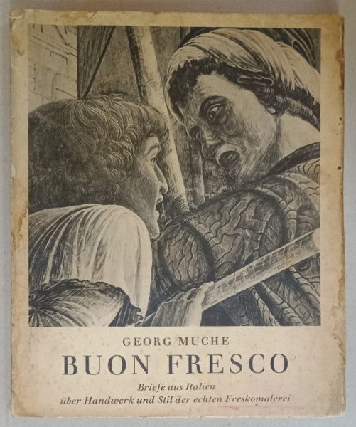 BUON FRESCO von GEORG MUCHE , TEXT IN LIMBA GERMANA , 1938 , CONTINE EX LIBRISUL LUI G.M. CANTACUZINO