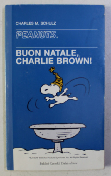 BUON NATALE , CHARLIE BROWN di CHARLES M. SCHULZ , 2005