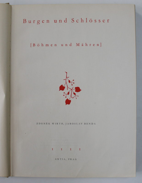 BURGEN UND SCHLOSSER ( BOHMEN UND MAHREN ) von ZDENEK WIRTH und JAROSLAV BENDA , 1954