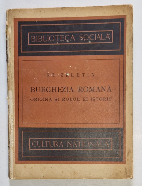 BURGHEZIA ROMANA , ORIGINA SI ROLUL EI ISTORIC de ST. ZELETIN *PREZINTA URME DE UZURA