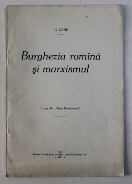 BURGHEZIA ROMANA SI MARXISMUL de G. ZANE , 1927