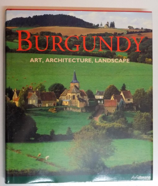 BURGUNDY , ART , ARCHITECTURE , LANDSCAPE , 2007