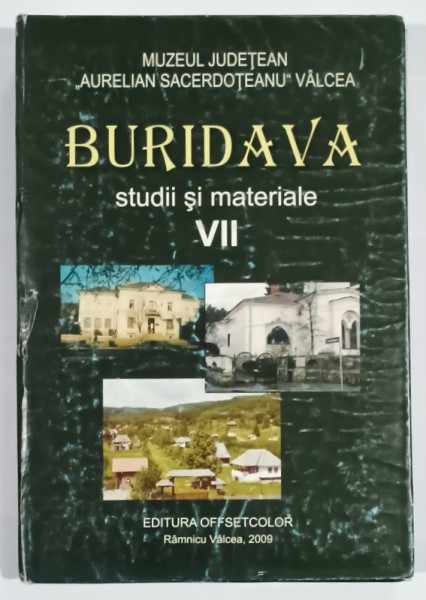 BURIDAVA , STUDII SI MATERIALE , VOLUMUL VII , 2009 , COPERTA CU URME DE UZURA