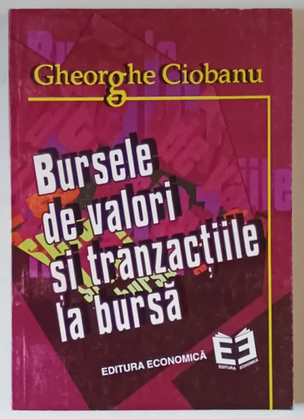 BURSELE DE VALORI SI TRANZACTIILE LA BURSA de GHEORGHE CIOBANU , 1997
