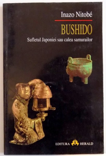 BUSHIDO , SUFLETUL JAPONIEI SAU CALEA SAMURAILOR ,  2001