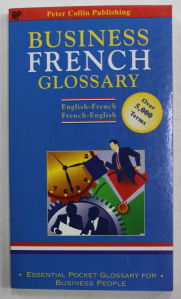 BUSINESS FRENCH - GLOSSARY , ENGLISH - FRENCH / FRENCH - ENGLISH by P.H. COLIN , 1995