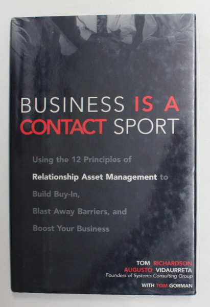BUSINESS IS A CONTACT SPORT by TOM RICHARDSON and AUGUSTO VIDAURRETA , 2002
