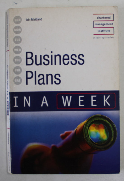 BUSINESS PLANS IN A WEEK by IAIN MAITLAND , 2007