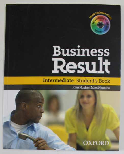BUSINESS RESULT , INTERMEDIATE STUDENT 'S BOOOK by JOHN HUGHES and JON NAUNTON , 2007, CD INCLUS *