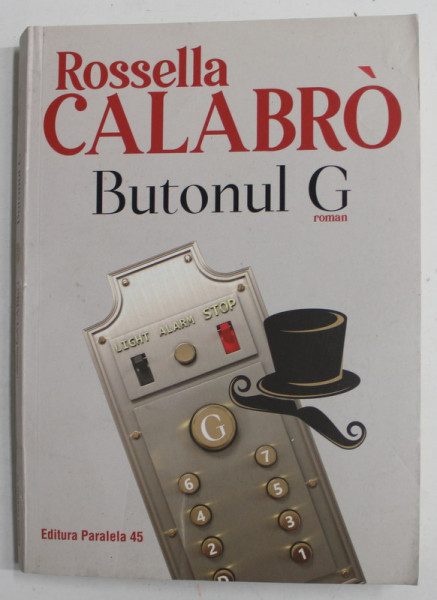 BUTONUL G , roman de ROSELLA CALABRO , 2020