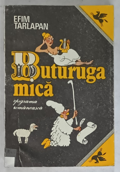 BUTURUGA MICA , EPIGRAMA ROMANEASCA de EFIM TARLAPAN , 1993