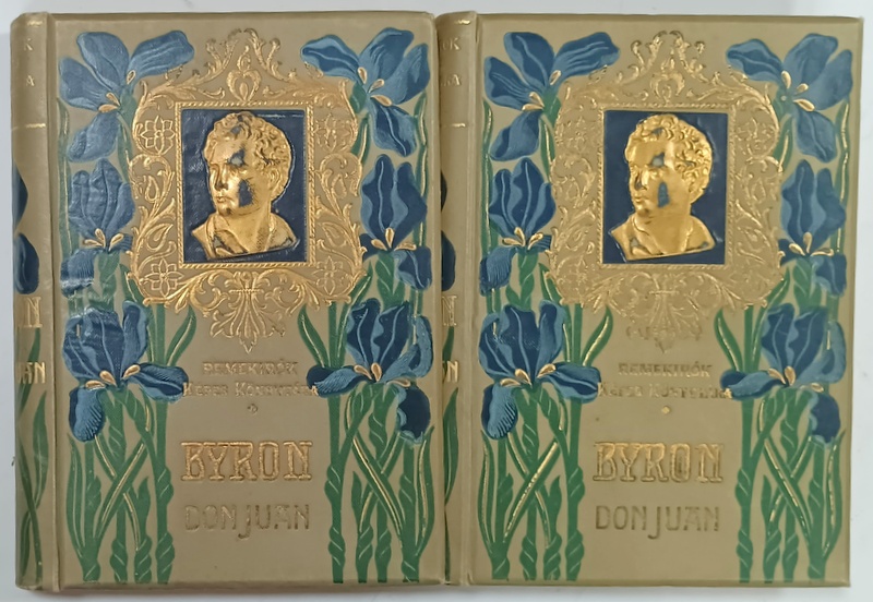BYRON , DON JUAN , VOLUMELE I - II , TEXT IN LIMBA MAGHIARA , LEGATURA DE ARTA  ART - NOUVEAU , 1906