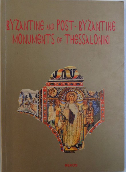 BYZANTINE AND POST-BYZANTINE MONUMENTS OF THESSALONIKI, 1997