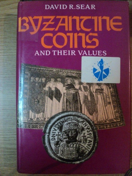 BYZANTINE COINS AND THEIR VALUES de DAVID R. SEAR , SIMON BENDALL , MICHAEL DENNIS O'HARA
