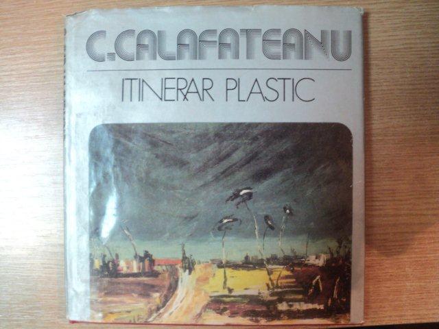 C. CALAFATEANU- ITINERAR PLASTIC, 1982   -PETREA OPREA
