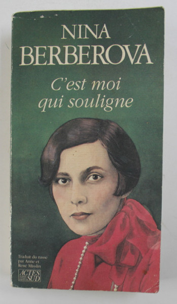 C 'EST MOI QUI SOULIGNE par NINA BERBEROVA , 1989