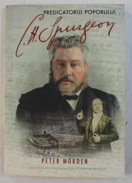 C. H. SPURGEON - PREDICATORUL POPORULUI de PETER MORDEN , 2011