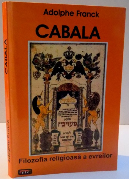 CABALA , FILOZOFIA RELIGIOASA A EVREILOR de ADOLPHE FRANCK , 1982