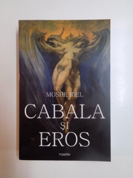 CABALA SI EROS de MOSHE IDEL  2004