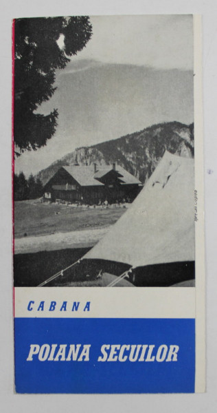 CABANA POIANA SECUILOR , MINIPLIANT DE PREZENTARE , EDITAT DE OFICIUL NATIONAL DE TURISM '' CARPATI '' , ANII ' 70