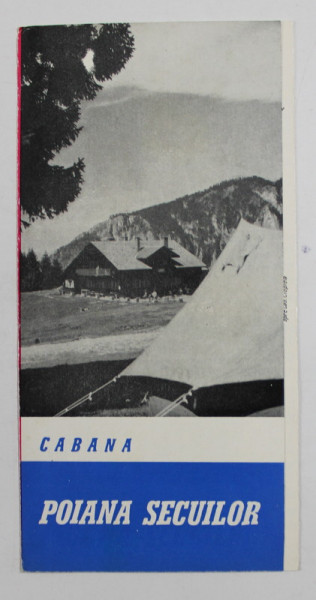 CABANA POIANA SECUILOR , MINIPLIANT DE PREZENTARE , EDITAT DE OFICIUL NATIONAL DE TURISM '' CARPATI '' , ANII ' 70