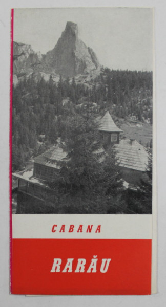 CABANA RARAU  , MINIPLIANT DE PREZENTARE , EDITAT DE OFICIUL NATIONAL DE TURISM '' CARPATI '' , ANII ' 70