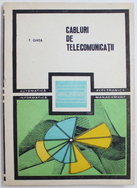 CABLURI DE TELECOMUNICATII de T. GHITA , 1990