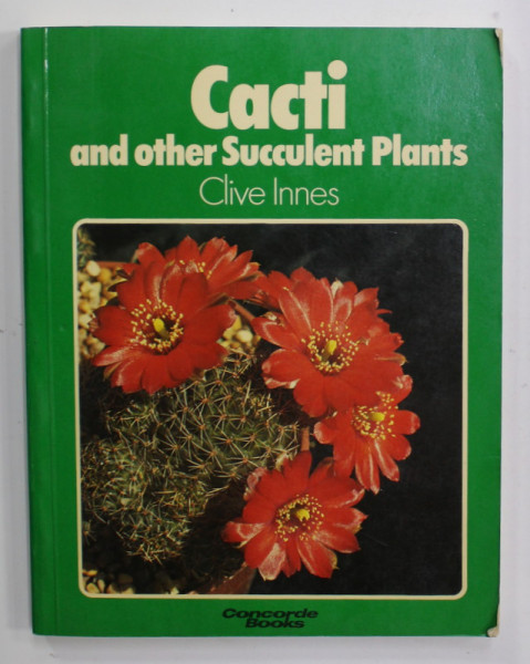 CACTI AND OTHER SUCCULENT PLANTS by CLIVE INNES , 1979