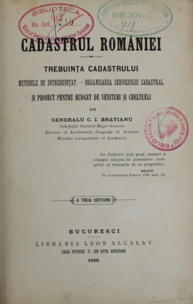 CADASTRUL ROMANIEI ...METODELE DE INTREBUINTAT ...PROIECT PENTRU BUDGET DE VENITURI SI CHELTUIELI de GEN. C.I. BRATIANU , 1900