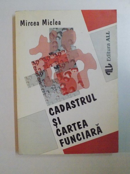 CADASTRUL SI CARTEA FUNCIARA de MIRCEA MICLEA , 1995