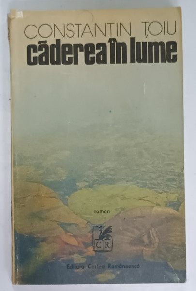 CADEREA IN LUME de CONSTANTIN TOIU   , 1987 , CONTINE DEDICATIE CATRE STEFAN ANDREI SI CARTE DE VIZITA *