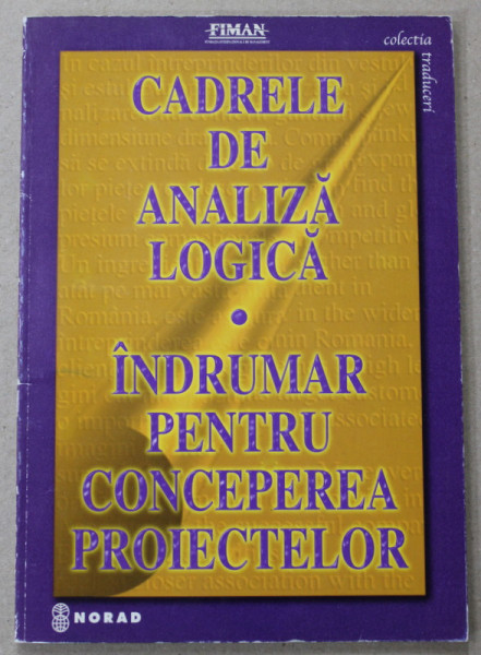CADRELE DE ANALIZA LOGICA - INDRUMAR PENTRU CONCEPEREA PROIECTELOR , 1997
