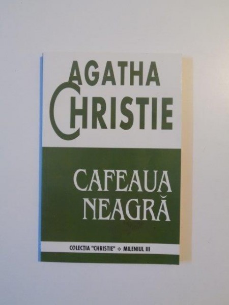 CAFEAUA NEAGRA de AGATHA CHRISTIE , 1999