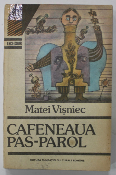 CAFENEAUA PAS - PAROL de MATEI VISNIEC , 1992