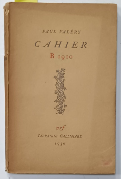 CAHIER  B 1910 par PAUL VALERY , 1930 , EXEMPLAR NUMEROTAT 3034 DIN 4050 *