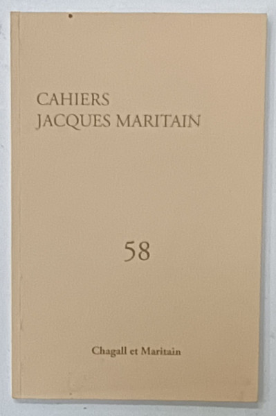 CAHIERS  JACQUES MARITAIN , no  . 58 : CHAGALL et MARITAIN , 2009