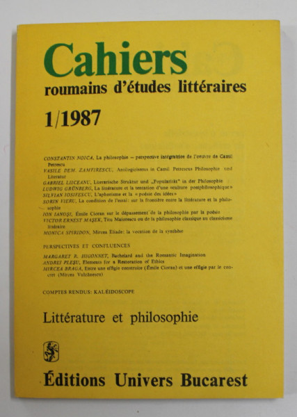 CAHIERS ROUMAINS D 'ETUDES LITTERAIRES , NR. 1 , 1987 , CONTINE TEXTE DE C. NOICA , GABRIEL LIICEANU , ETC