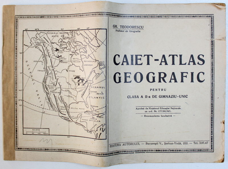 CAIET - ATLAS GEOGRAFIC PENTRU CLASA A II - A DE GIMNAZIU - UNIC de GH. TEODORESCU , 1947