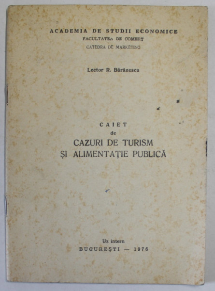 CAIET DE CAZURI DE TURISM SI ALIMENTATIE PUBLICA de LECTOR R. BARANESCU , 1976